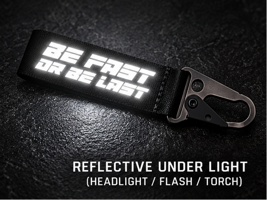 BE FAST OR BE LAST | Reflective Keychain | Black