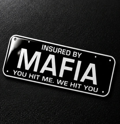 Insured by Mafia 3D Dome Sticker | 3 Inch