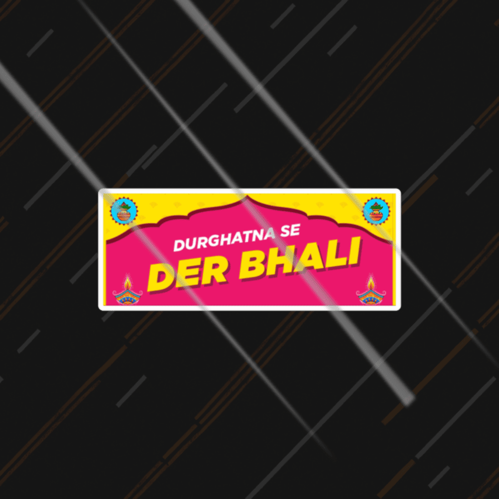Durghatna Se Der Bhali bike sticker car motorcycle funny Hindi safety vinyl India Motohomies