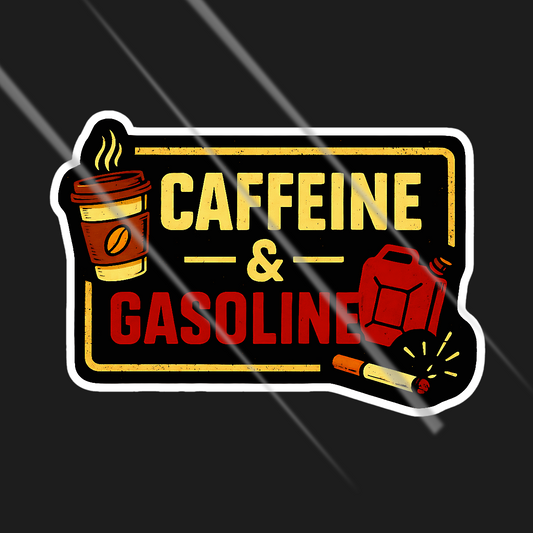 Sticker with 'Caffeine & Gasoline' text, coffee cup, gas can, and lighter on a black background.