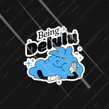 Being Delulu | Sticker