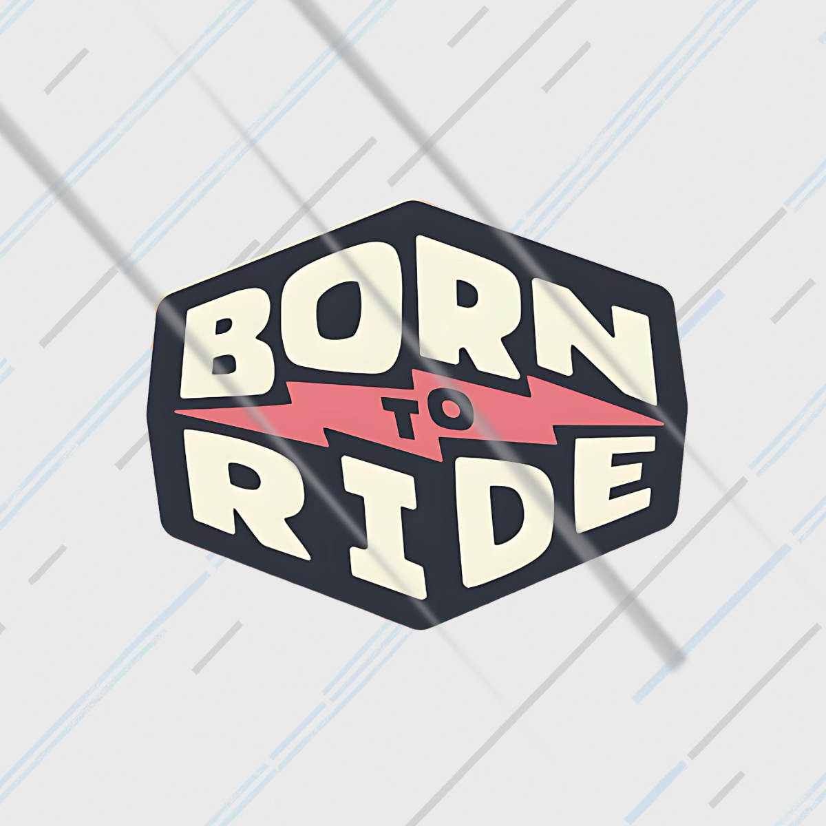 Born To Ride | Sticker