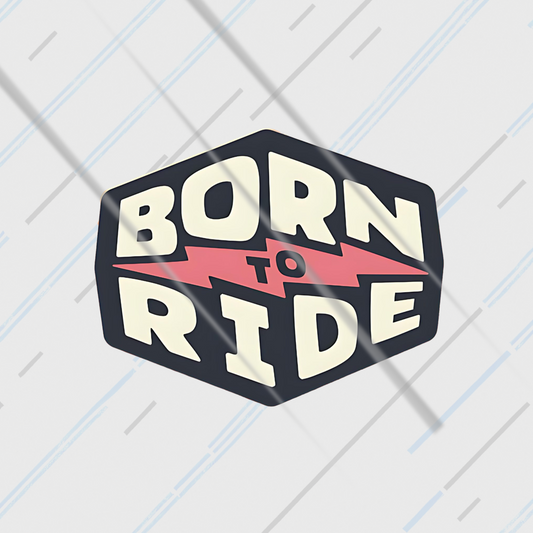 Born To Ride | Sticker