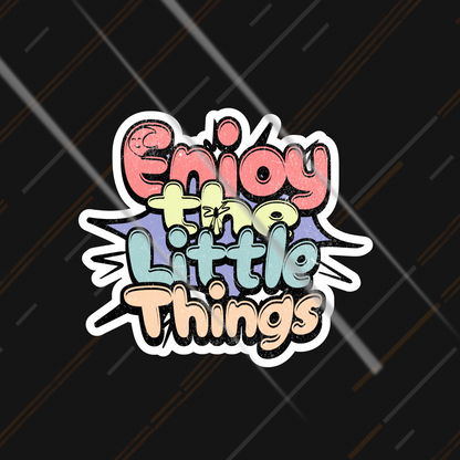 Enjoy little Things | Sticker