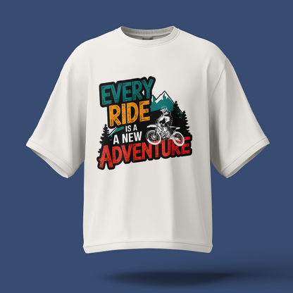 Every ride is a new adventure | Unisex Oversized T-Shirt