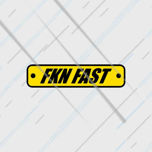FKN Fast yellow licence-plate-style funny sticker 3 inch in matte vinyl for bike