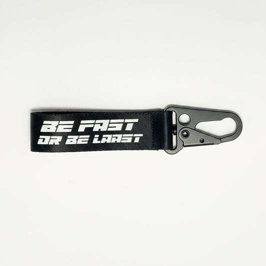 BE FAST OR BE LAST | Reflective Keychain | Black