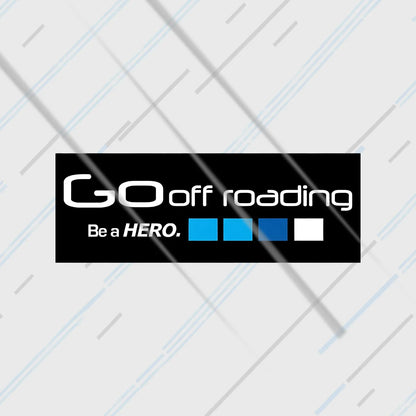 Go Off Roading Be A Hero black-and-blue offroad sticker 3 inch in matte vinyl