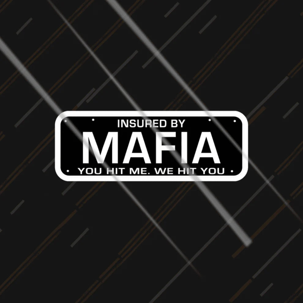 insured by mafia funny sticker with bold text for cars and bikes