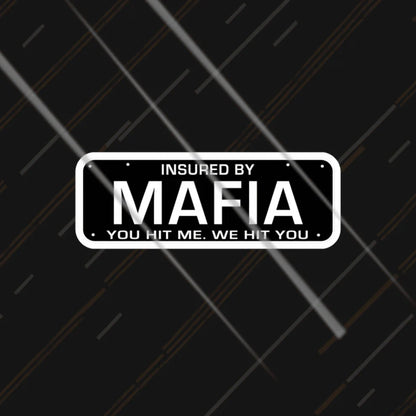 insured by mafia funny sticker with bold text for cars and bikes