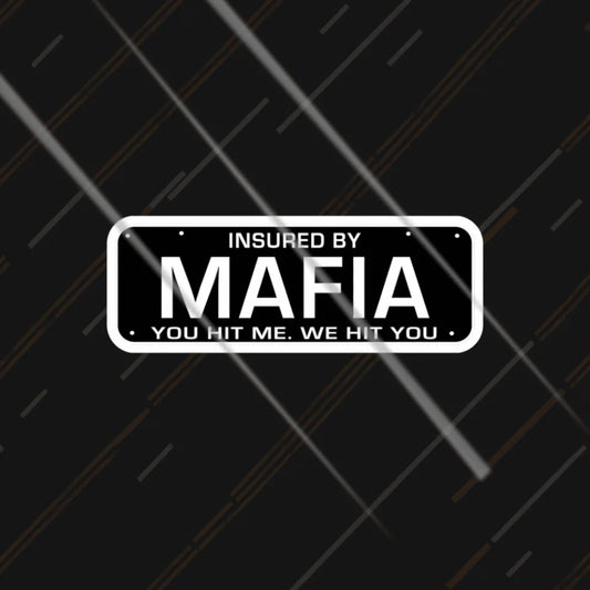 insured by mafia funny sticker with bold text for cars and bikes