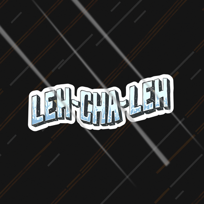 LEH CHA LEH | Sticker