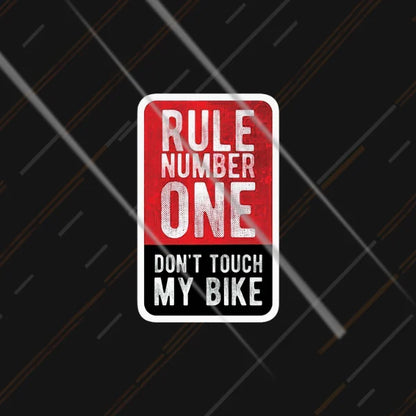 Rule Number One Don't Touch My Bike reflective sticker 3 inch glowing at night