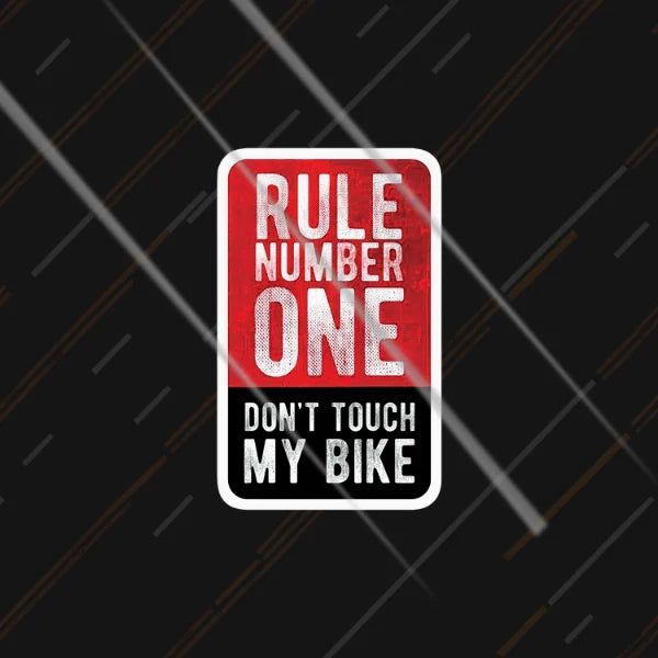 Rule Number One Don't Touch My Bike warning sticker 3 inch in matte vinyl