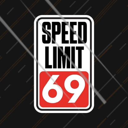 Speed Limit 69 reflective sticker 3 inch glowing under headlights at night