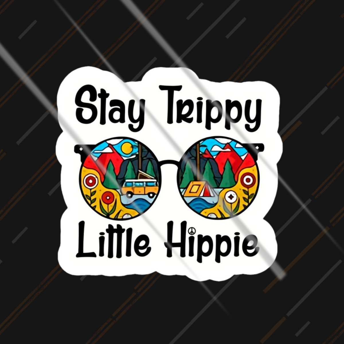 Stay Trippy Little Hippie | Sticker