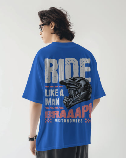 Ride Like A Man | Oversized T-Shirt