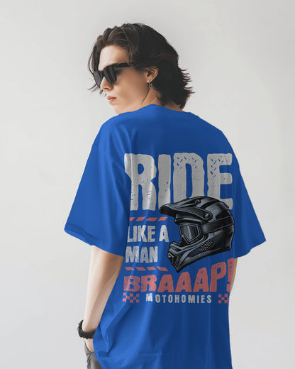 Ride Like A Man | Oversized T-Shirt