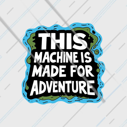 This Machine Made For Adventure reflective sticker 3 inch glowing under headlights at night