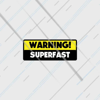 Warning Superfast yellow caution-style sticker 3 inch in matte vinyl for bike tail